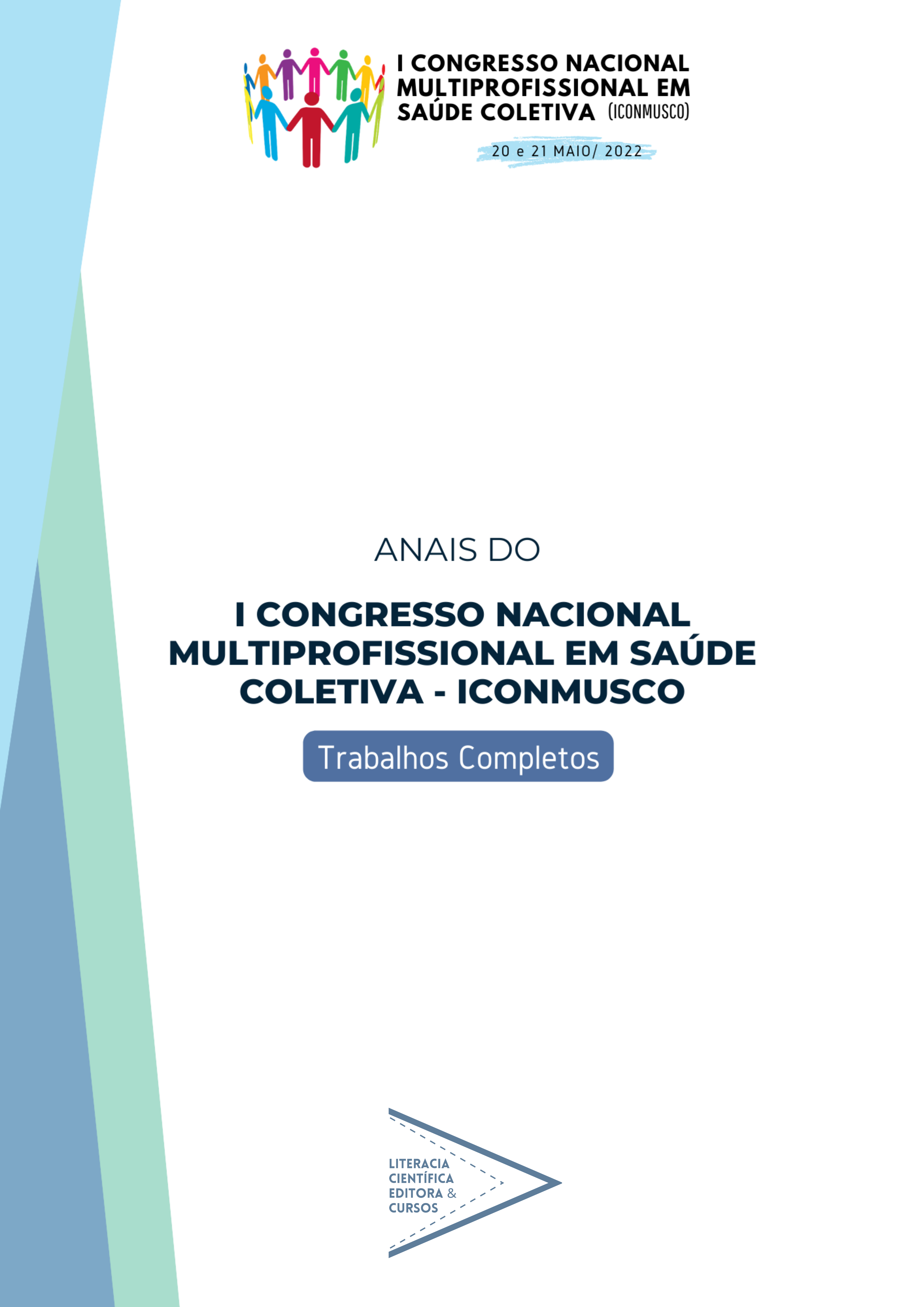 ANAIS DO I CONGRESSO NACIONAL MULTIPROFISSIONAL EM SAÚDE COLETIVA (ICONMUSCO): TRABALHOS COMPLETOS