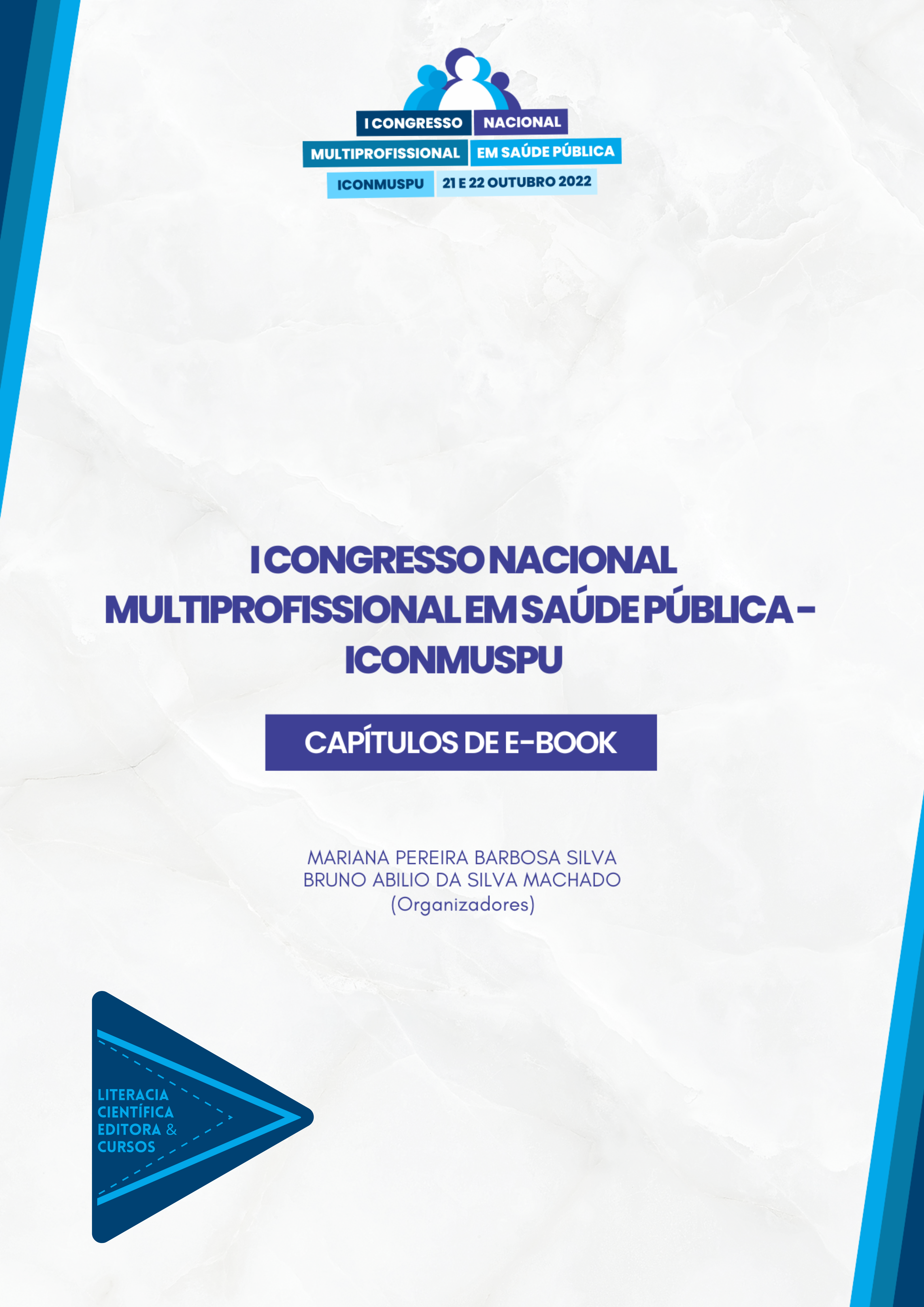 I CONGRESSO NACIONAL MULTIPROFISSIONAL EM SAÚDE PÚBLICA (ICONMUSPU): CAPÍTULOS DE E-BOOK