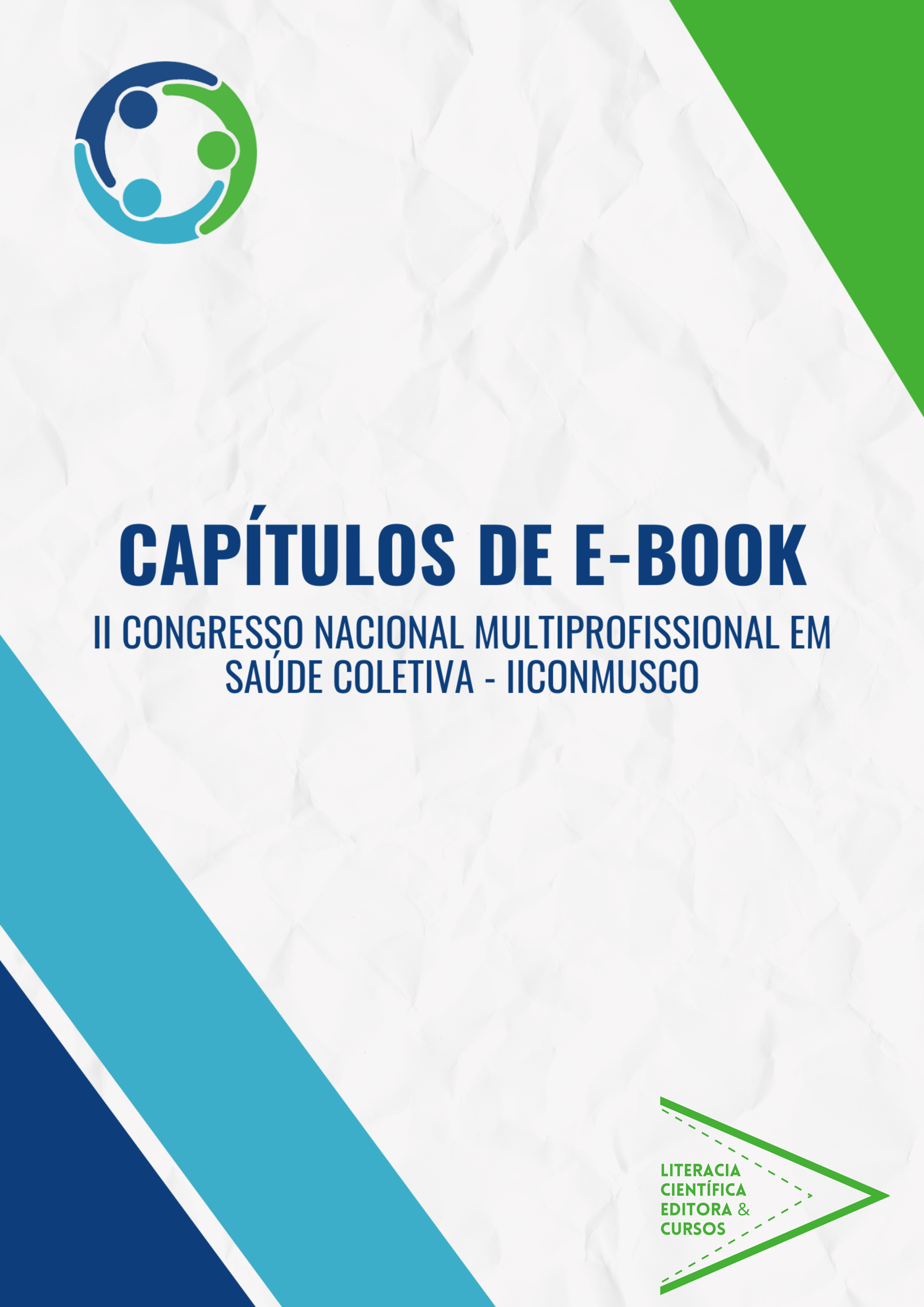II CONGRESSO NACIONAL MULTIPROFISSIONAL EM SAÚDE COLETIVA (IICONMUSCO): CAPÍTULOS DE E-BOOK